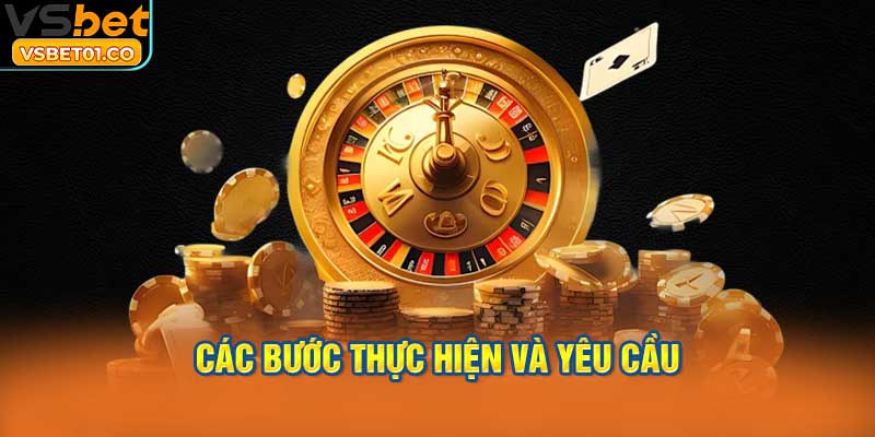 Những bước thực hiện và yêu cầu về thông tin đăng ký VSBet