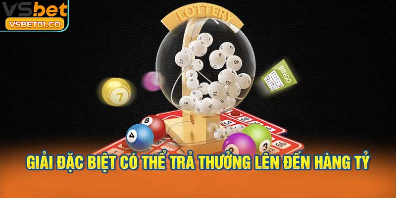 Giải đặc biệt có thể trả thưởng lên đến hàng trăm triệu đồng.