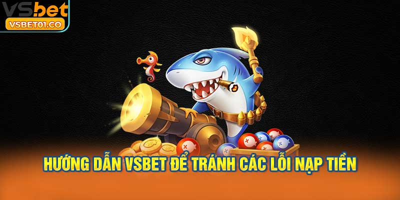 Đăng nhập tài khoản chính xác theo hướng dẫn VSBet để tránh các lỗi nạp tiền