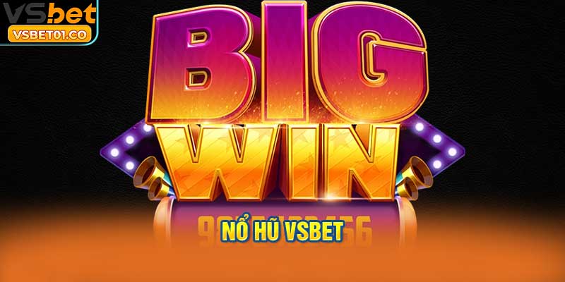 NỔ HŨ VSbet