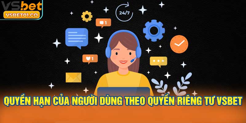 Quyền hạn của người dùng theo quyền riêng tư VSBet