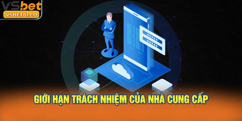 Giới hạn trách nhiệm của nhà cung cấp theo điều kiện điều khoản